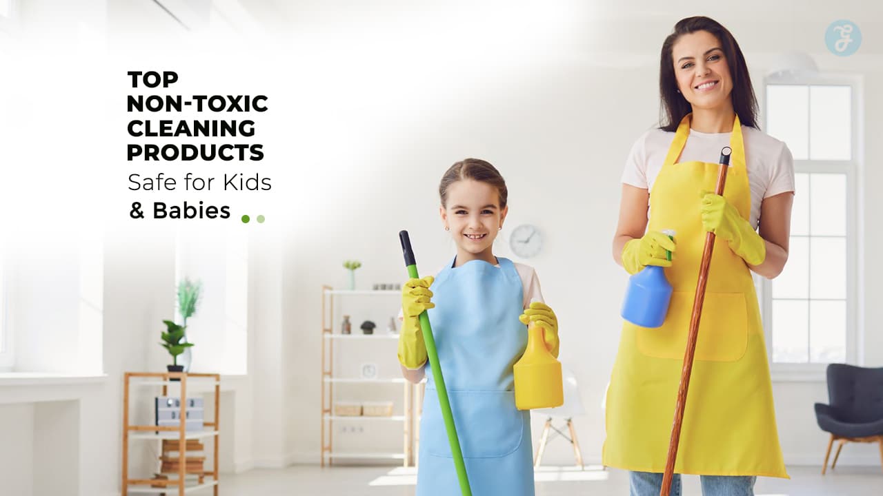 Non-Toxic Cleaning Products Safe for Kids