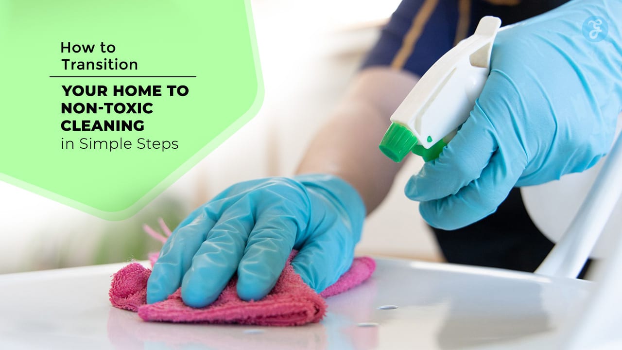 Non toxic cleaning transition home