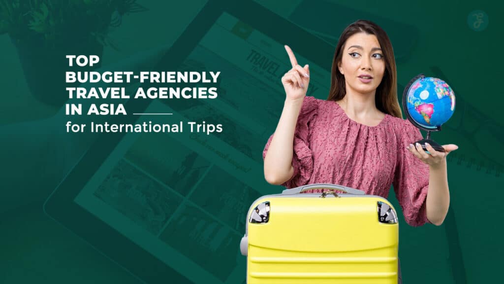 Budget-Friendly Travel Agencies in Asia