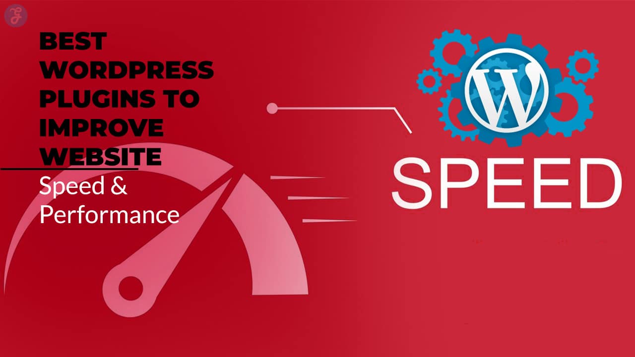 Best WordPress Plugins to Improve Website Speed