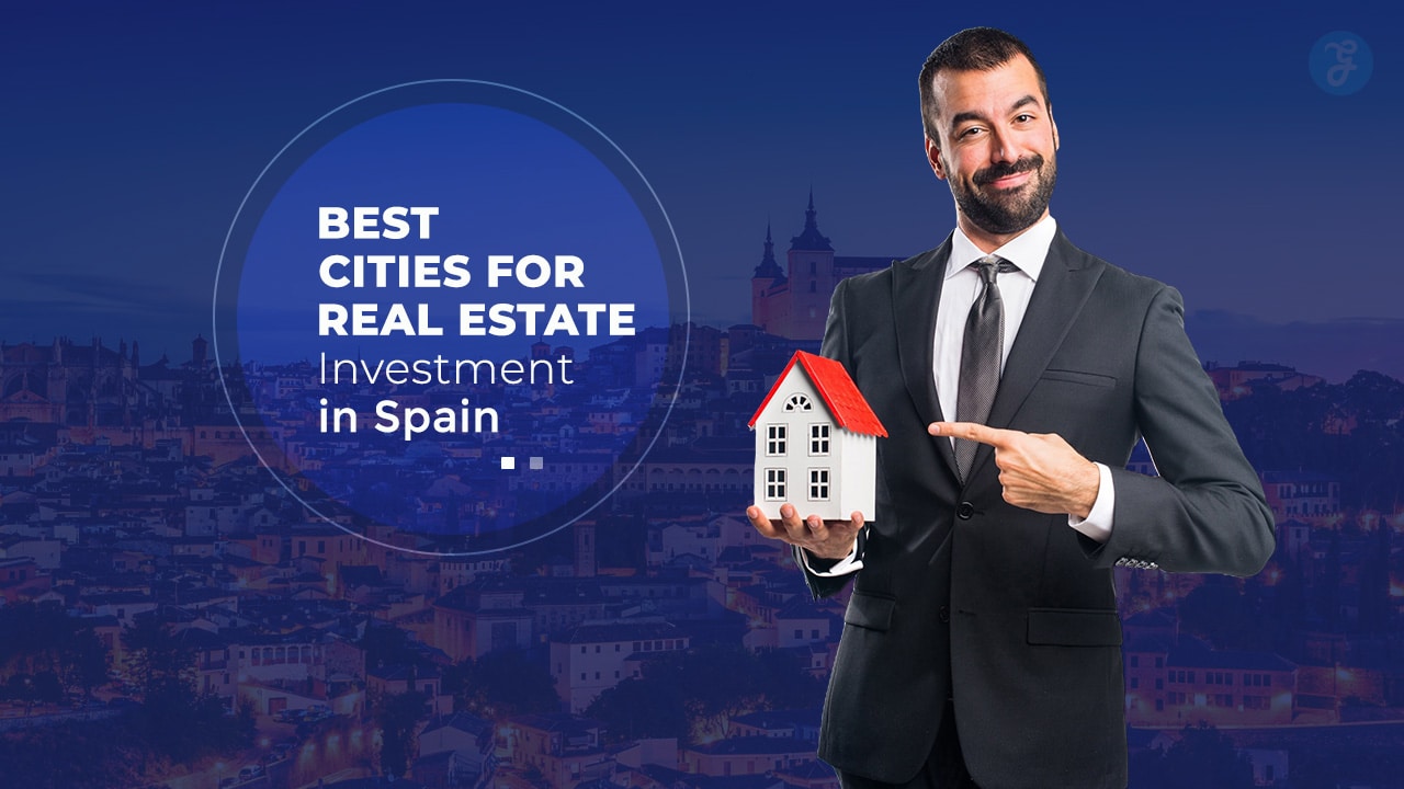 Best Cities for Real Estate Investment in Spain