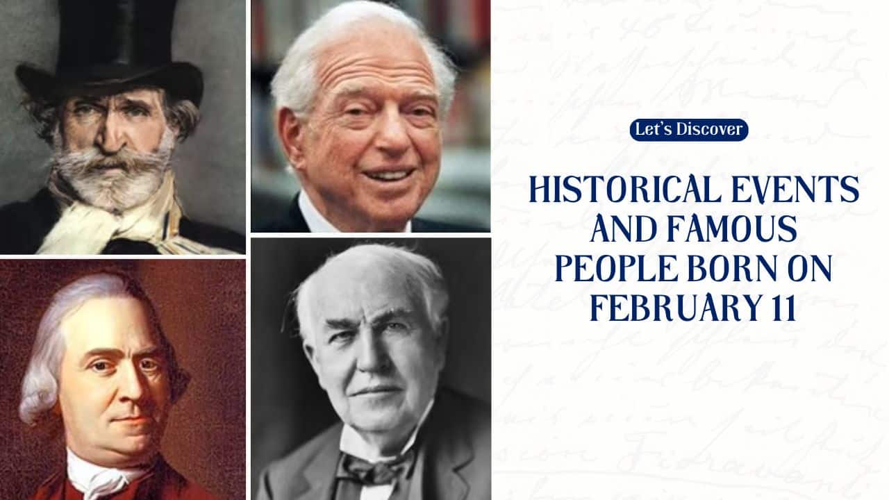 Historical Events And Famous People Born On February 11