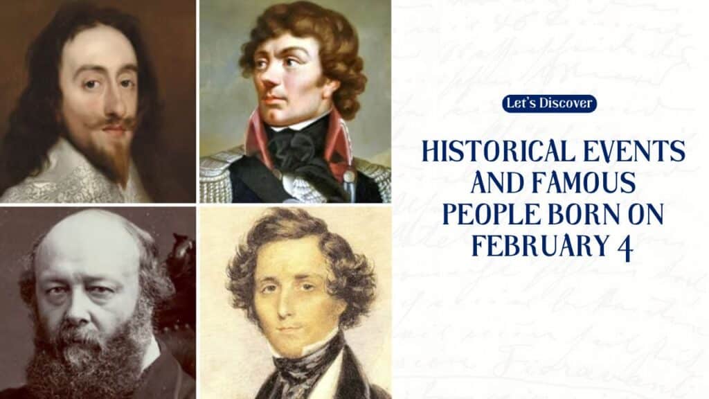 Historical Events and Famous People Born on February 4
