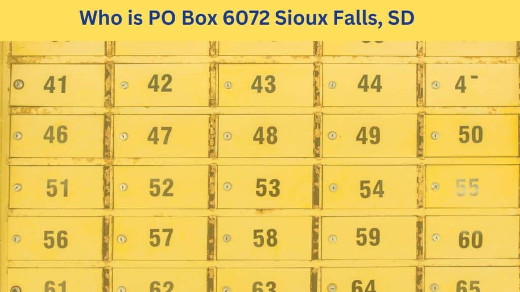 Who is PO Box 6072 Sioux Falls, SD