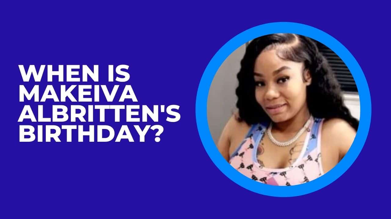 when is makeiva albritten birthday