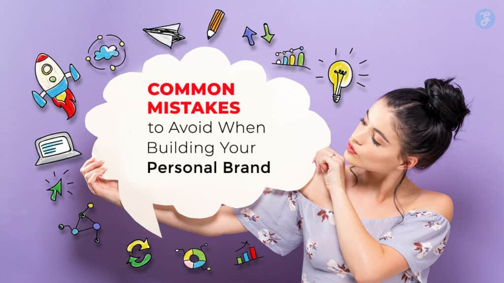 Common Mistakes to Avoid When Building Your Personal Brand