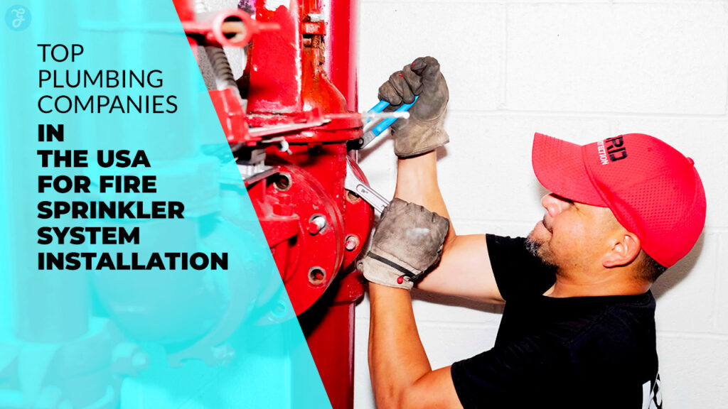 Plumbing Companies in the USA for Fire Sprinkler System Installation